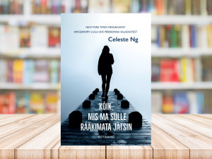 Celeste Ng, „Kõik, mis ma sulle rääkimata jätsin“