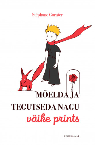 MÕELDA JA TEGUTSEDA NAGU VÄIKE PRINTS