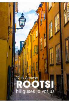 ROOTSI hiilguses ja varjus_e-raamat ROOTSI hiilguses ja varjus_e-raamat