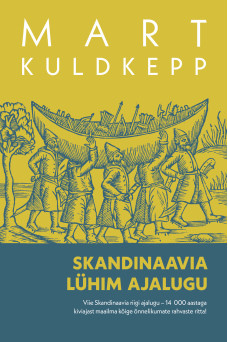 Skandinaavia lühim ajalugu Skandinaavia lühim ajalugu