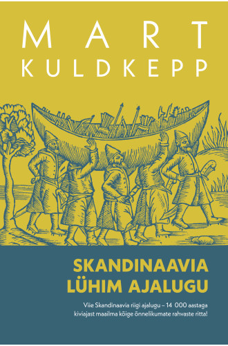 Skandinaavia lühim ajalugu Skandinaavia lühim ajalugu