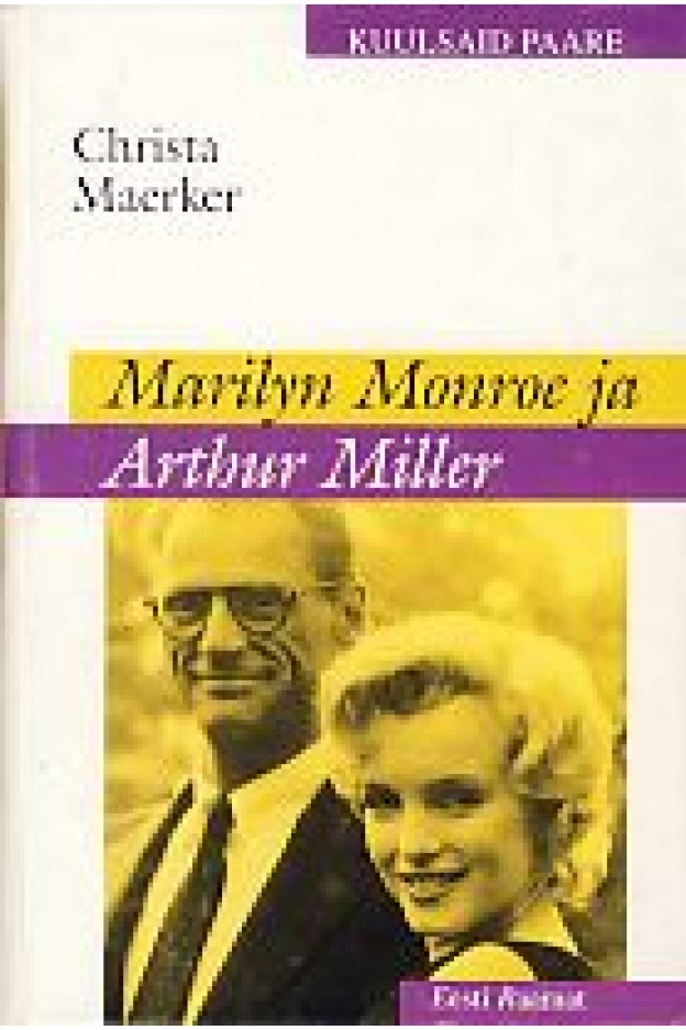 MARILYN MONROE JA ARTHUR MILLER Elulood