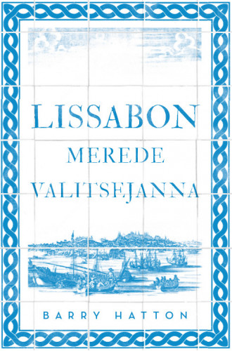 LISSABON. MEREDE VALITSEJANNA LISSABON. MEREDE VALITSEJANNA
