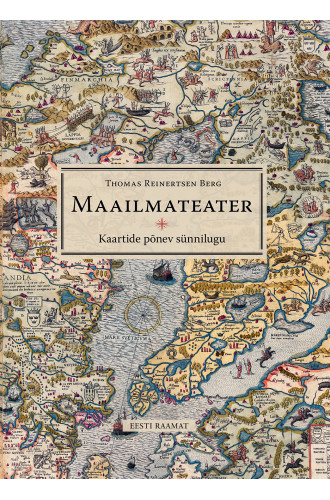 MAAILMATEATER. KAARTIDE PÕNEV SÜNNILUGU