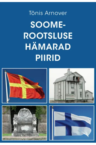 SOOMEROOTSLUSE HÄMARAD PIIRID SOOMEROOTSLUSE HÄMARAD PIIRID