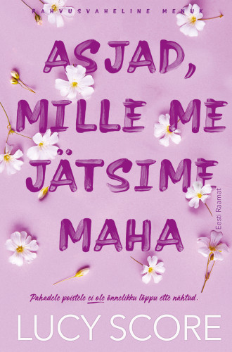 Asjad, mille me jätsime maha