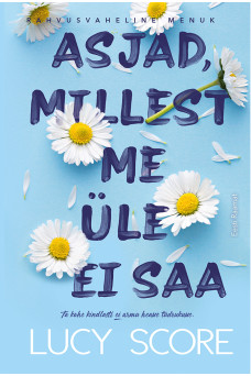 Asjad, millest me üle ei saa Asjad, millest me üle ei saa
