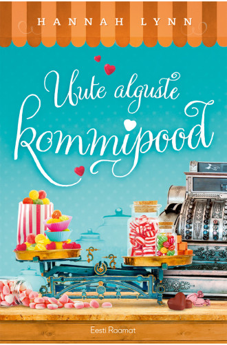 Uute alguste kommipood_e-raamat Uute alguste kommipood_e-raamat