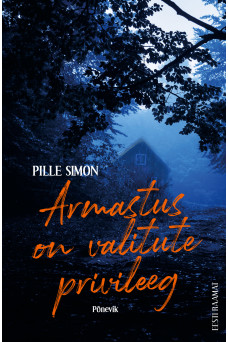 ARMASTUS ON VALITUTE PRIVILEEG ARMASTUS ON VALITUTE PRIVILEEG