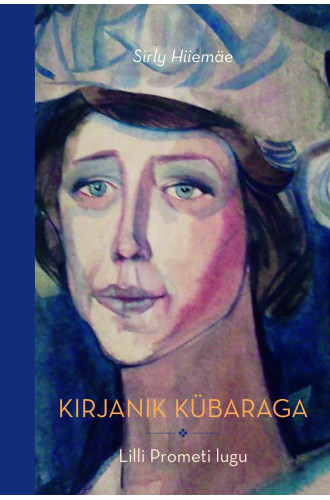 KIRJANIK KÜBARAGA. LILLI PROMETI LUGU KIRJANIK KÜBARAGA. LILLI PROMETI LUGU