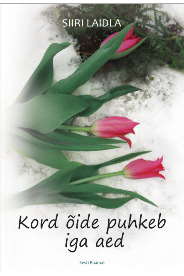 KORD ÕIDE PUHKEB IGA AED .VIIMASED EKSEMPLARID! EESTI AUTORID