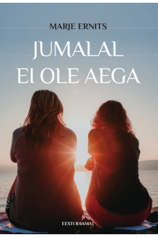 JUMALAL EI OLE AEGA JUMALAL EI OLE AEGA