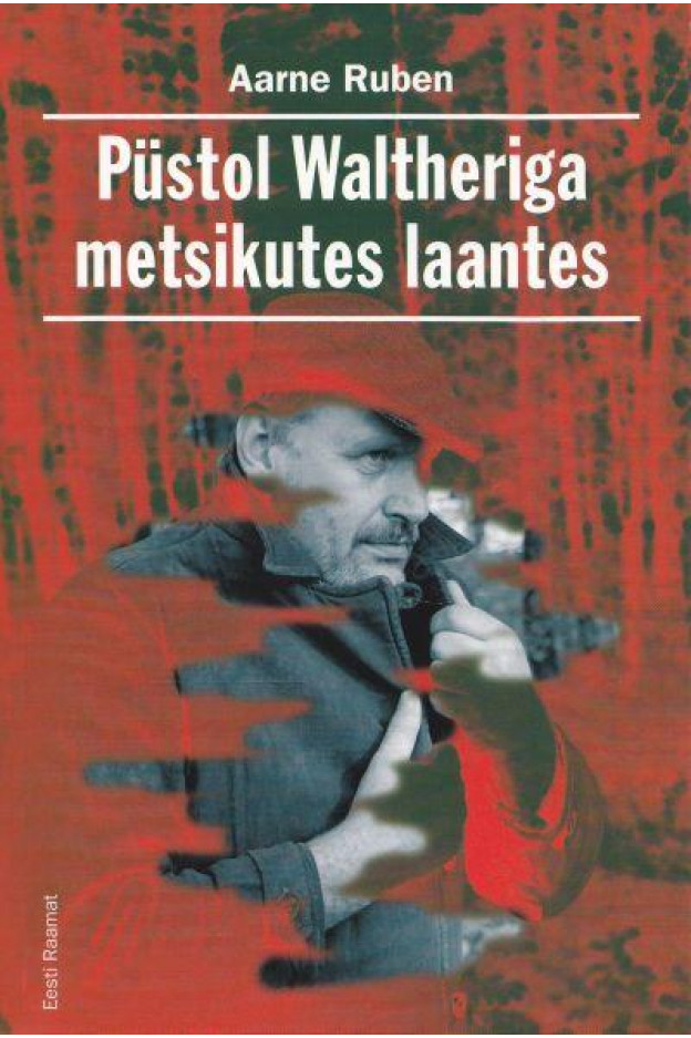 PÜSTOL WALTHERIGA METSIKUTES LAANTES