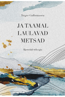 Ja taamal laulavad metsad Ja taamal laulavad metsad