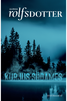 KURJUS SÜDAMES KURJUS SÜDAMES