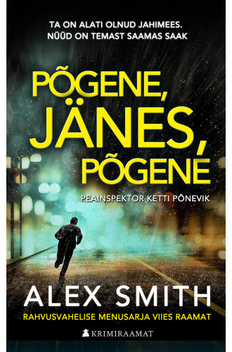 PÕGENE, JÄNES, PÕGENE PÕGENE, JÄNES, PÕGENE
