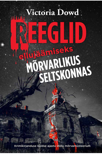 REEGLID ELLUJÄÄMISEKS MÕRVARLIKUS SELTSKONNAS REEGLID ELLUJÄÄMISEKS MÕRVARLIKUS SELTSKONNAS