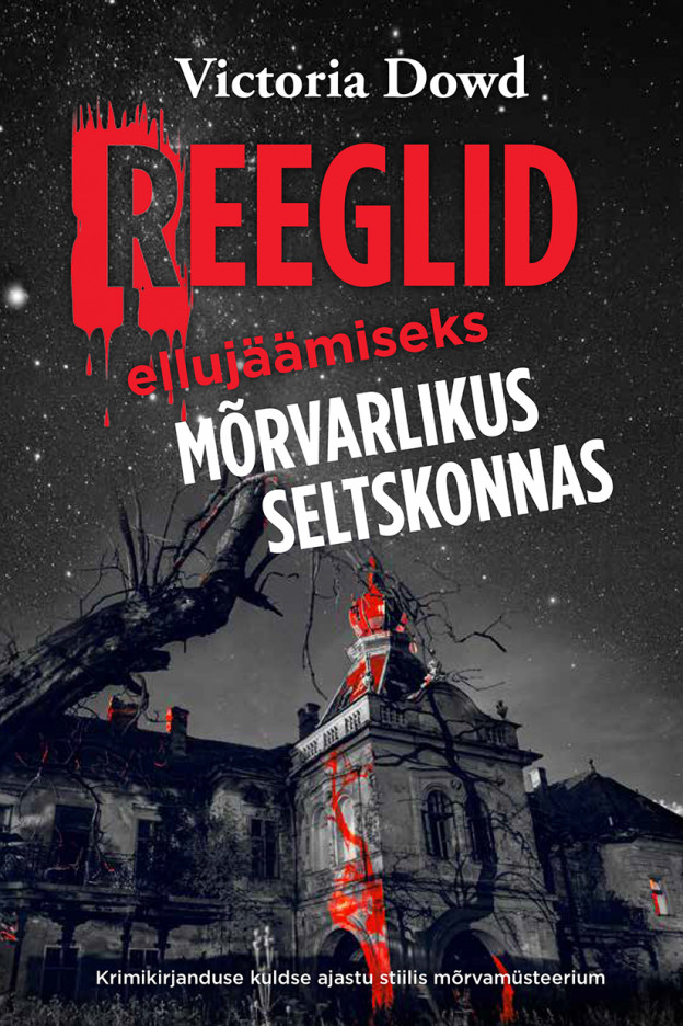 REEGLID ELLUJÄÄMISEKS MÕRVARLIKUS SELTSKONNAS KRIMI