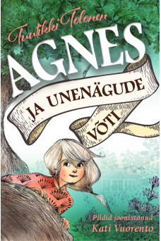 Agnes ja unenägude võti_e-raamat Agnes ja unenägude võti_e-raamat