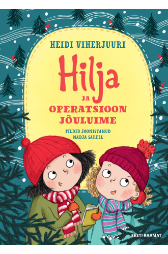 HILJA JA OPERATSIOON JÕULUIME HILJA JA OPERATSIOON JÕULUIME