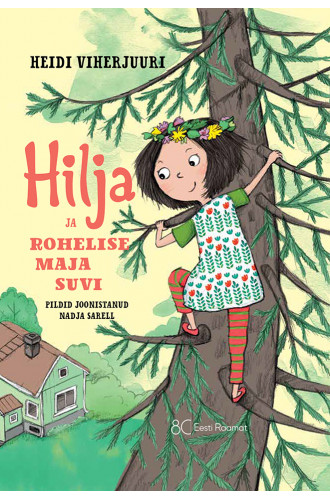 HILJA JA ROHELISE MAJA SUVI HILJA JA ROHELISE MAJA SUVI