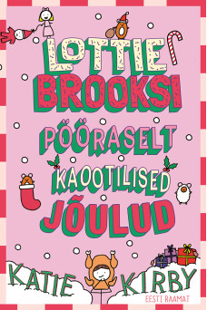 Lottie Brooksi pööraselt kaootilised jõulud Lottie Brooksi pööraselt kaootilised jõulud