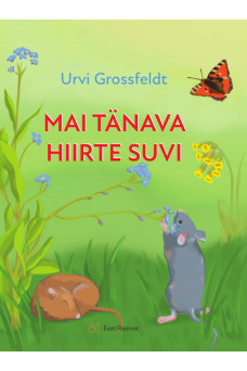MAI TÄNAVA HIIRTE SUVI MAI TÄNAVA HIIRTE SUVI