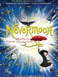 Nevermoor Nevermoor