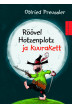 RÖÖVEL HOTZENPLOTZ JA KUURAKETT