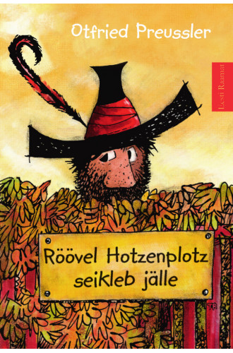 RÖÖVEL HOTZENPLOTZ SEIKLEB JÄLLE