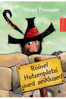 RÖÖVEL HOTZENPLOTZI UUED SEIKLUSED RÖÖVEL HOTZENPLOTZI UUED SEIKLUSED