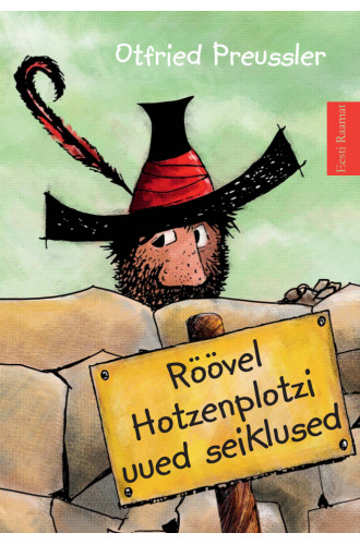 RÖÖVEL HOTZENPLOTZI UUED SEIKLUSED RÖÖVEL HOTZENPLOTZI UUED SEIKLUSED
