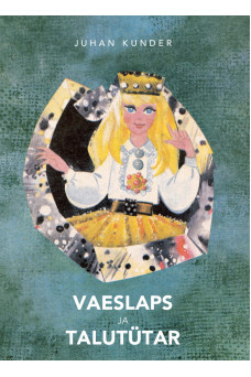 VAESLAPS JA TALUTÜTAR VAESLAPS JA TALUTÜTAR