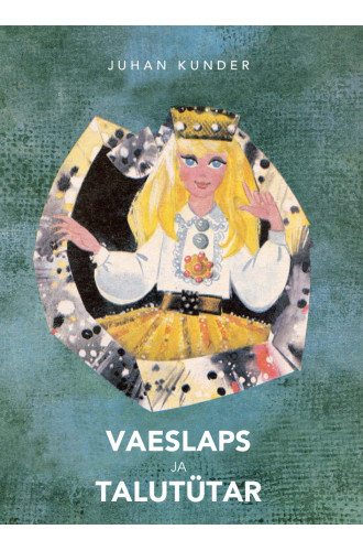 VAESLAPS JA TALUTÜTAR VAESLAPS JA TALUTÜTAR