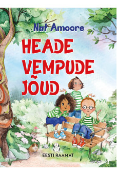 HEADE VEMPUDE JÕUD HEADE VEMPUDE JÕUD