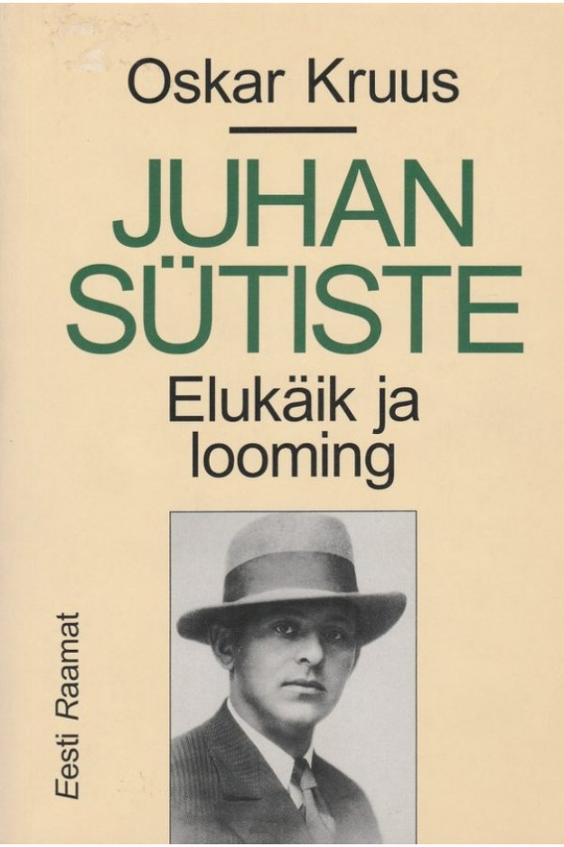 JUHAN SÜTISTE. ELUKÄIK JA LOOMING Elulood