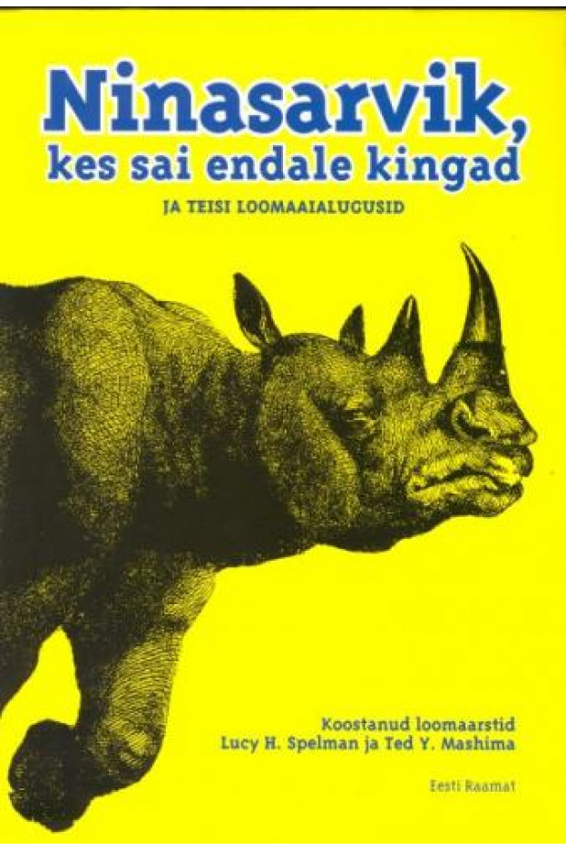 NINASARVIK, KES SAI ENDALE KINGAD JA TEISI LOOMAAIALUGUSID ILUKIRJANDUS