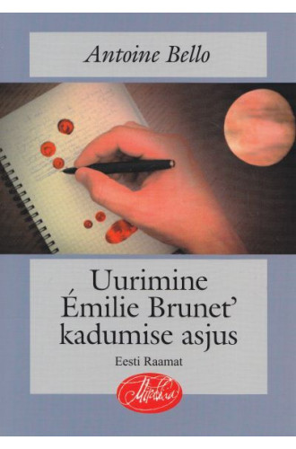 UURIMINE EMILIE BRUNET' KADUMISE ASJUS UURIMINE EMILIE BRUNET' KADUMISE ASJUS