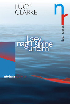 LAEV NAGU SININE UNELM LAEV NAGU SININE UNELM