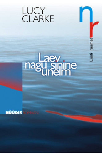 LAEV NAGU SININE UNELM LAEV NAGU SININE UNELM