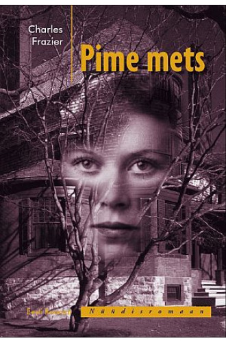 PIME METS. NÜÜDISROMAAN PIME METS. NÜÜDISROMAAN