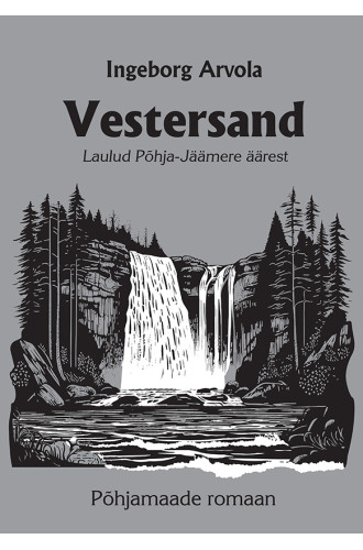VESTERSAND. Laulud Põhja-Jäämere äärest VESTERSAND. Laulud Põhja-Jäämere äärest