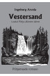 VESTERSAND. Laulud Põhja-Jäämere äärest