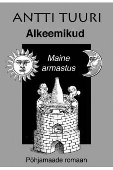 ALKEEMIKUD. MAINE ARMASTUS ALKEEMIKUD. MAINE ARMASTUS