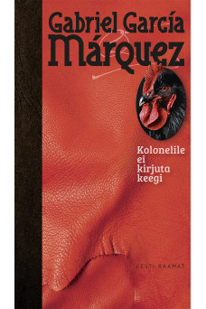 KOLONELILE EI KIRJUTA KEEGI