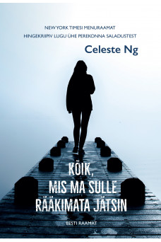 Kõik, mis ma sulle rääkimata jätsin_e-raamat Kõik, mis ma sulle rääkimata jätsin_e-raamat