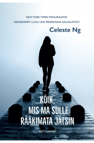 Kõik, mis ma sulle rääkimata jätsin_e-raamat Kõik, mis ma sulle rääkimata jätsin_e-raamat