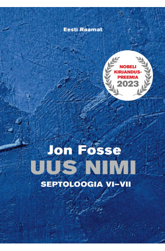 Uus nimi. Septoloogia VI-VII Uus nimi. Septoloogia VI-VII