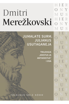 Jumalate surm. Julianus Usutaganeja Jumalate surm. Julianus Usutaganeja