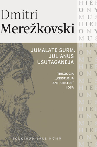 Jumalate surm. Julianus Usutaganeja